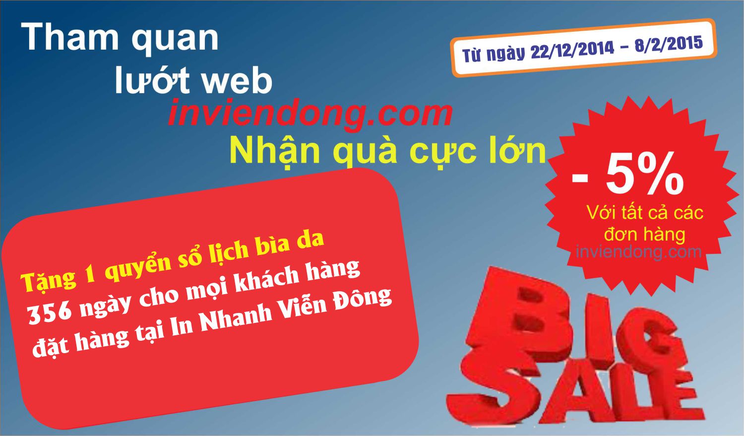 Khuyến mại lớn từ ngày 22/12/2015 tới hết 8/2/2016 (tặng 1 quyển sổ lịch 365 ngày) | In giấy mời đẹp, giá rẻ | In Vien dong